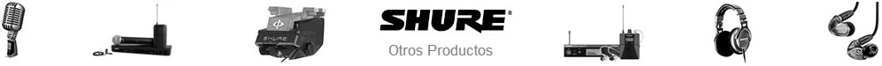Otros Productos Shure